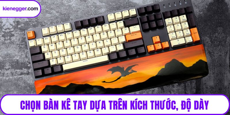 Chọn bàn kê tay dựa trên kích thước, độ dày