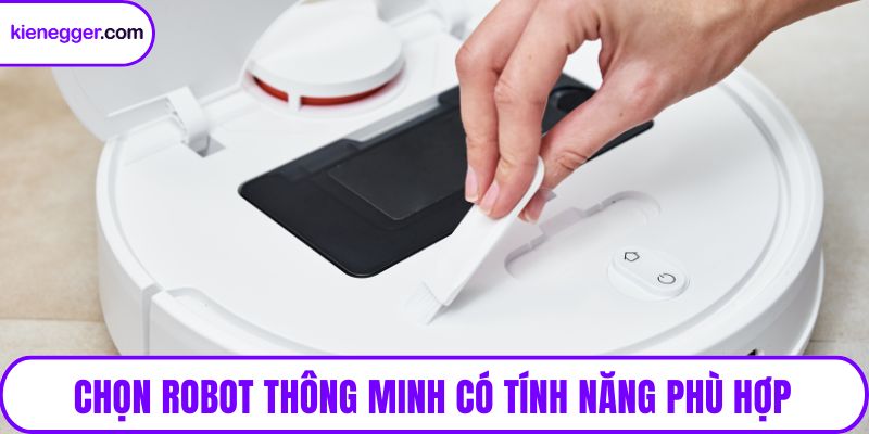 Chọn robot thông minh có tính năng phù hợp