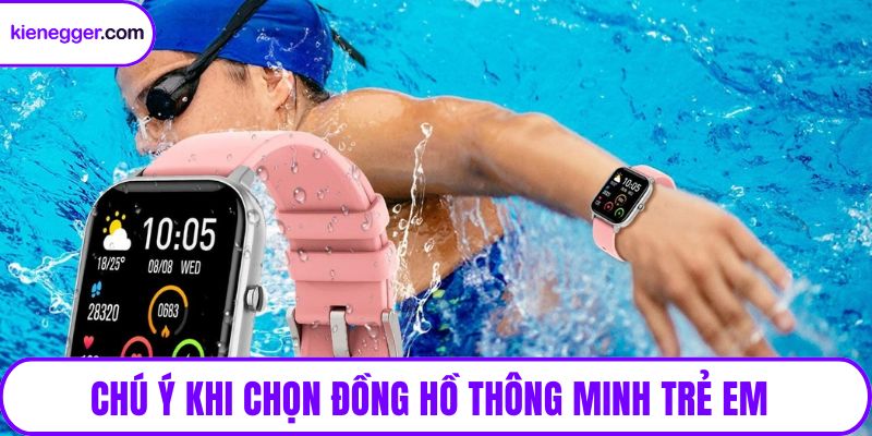 Chú ý khi chọn đồng hồ thông minh trẻ em