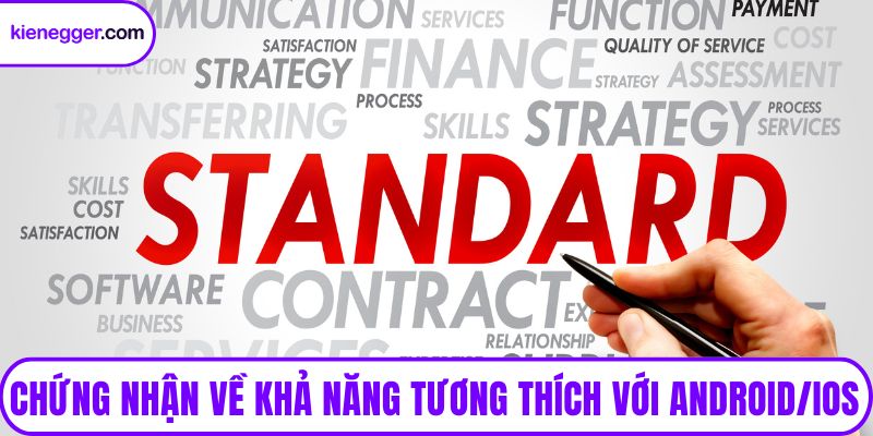 Chứng nhận về khả năng tương thích với Android/iOS