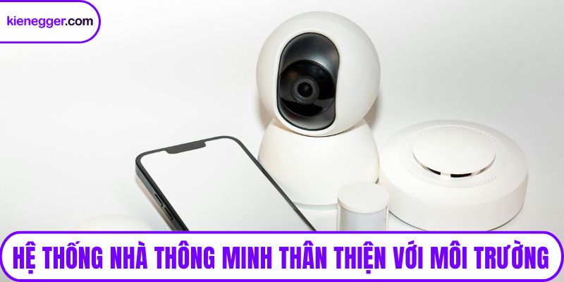 Hệ thống nhà thông minh thân thiện với môi trường