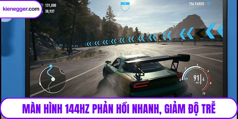Màn hình 144Hz phản hồi nhanh, giảm độ trễ