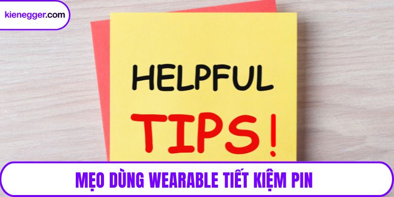 Mẹo dùng wearable tiết kiệm pin