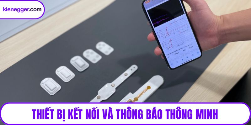 Thiết bị kết nối và thông báo thông minh