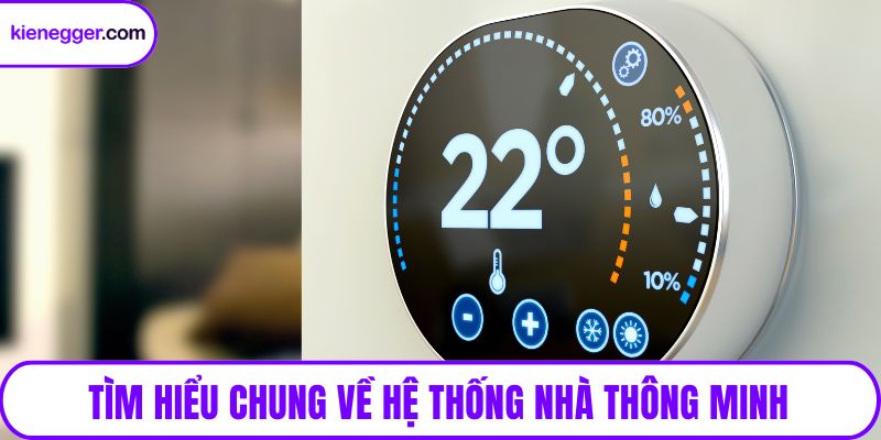 Tìm hiểu chung về hệ thống nhà thông minh